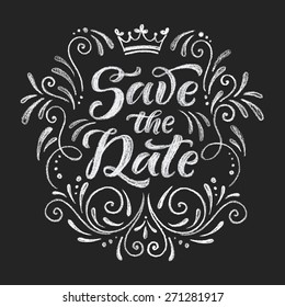 Vector wedding design template with ornate elements on blackboard. Save the Date, calligraphy inscription. Lettering poster, card or invitation. Chalk typographic collection