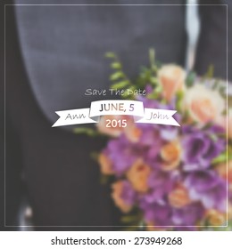 Vector wedding invitation with blurred bridal bouquet background. Inscription: Save the date. Ribbon