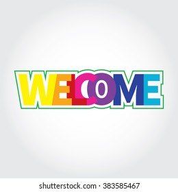 Vector Welcome. Broken text , colorful design, typography lettering decorative text