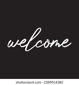 Vector welcome hand drawn lettering. calligraphy inscription for print. handwritten lettering text.