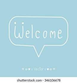 Vector WELCOME hand lettering - handmade calligraphy, Illustration EPS10 great for any use.