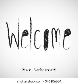 Vector WELCOME hand lettering - handmade calligraphy, Illustration EPS10 great for any use.