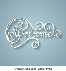 Vector Welcome Inscription. Hand Drawn Lettering. Ornate Vintage Lettering