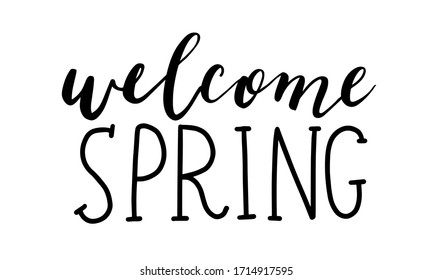 Vector Welcome spring lettering isolated on white background. Beautiful hand drawn calligraphy illustration for greeting card, invitation, poster, banner. Welcome spring season typography.