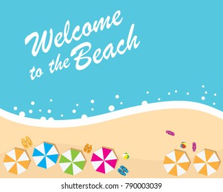vector welcome to summer beach is holiday of sea, beach, flipflop, beach ball and  colorful of beach umbrella
