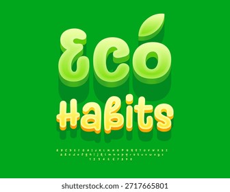 Vector Wellness Concepto Eco Hábitos. Fuente verde artística. Conjunto de letras y números de alfabeto artístico 3D.