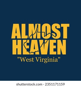 vector of west virginia slogan, almost heaven text perfect for print, t-shirt design , etc