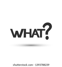Vector what sign icon. Text symbol. For design, web site design, logo, app, UI.