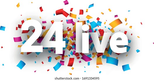 Vector blanco 24 letrero vivo en fondo confetti. Elemento de diseño para banners, afiches, web.