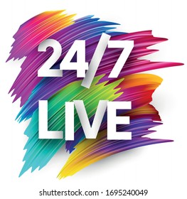 Vector white 24/7 live sign on brush strokes background. Design element for banners, posters, web. Capital letters.