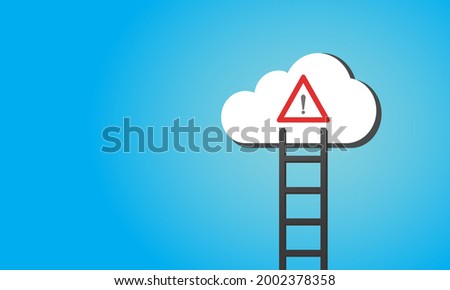 Vector of white cloud and its black shadow with stair step ladder to it and caution sign symbol with red frame in blue background. Business Cloud migration security, risk and awareness concept.