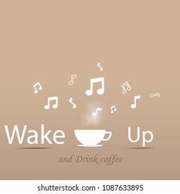 Vector of a white coffee cup with title Wake up and drink coffee to refresh a sleepy feeling. 