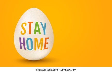 Vector white egg for Easter with text stay home on yellow background. Vector illustration of a white egg with text stay home for Easter. Vector egg on yellow background.