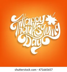 Vector white inscription happy thanksgiving day with maple leaf lettering card, typography poster