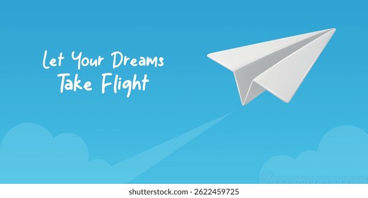 Vector White Paper Airplane Banner With Inspirational Quote Let Your Dreams Take Flight On Blue Sky Background. Motivation Travel Startup, Freedom Minimal Concept with Paper Plane Vector Illustration