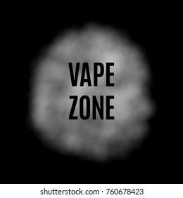 Vector White Smoke for Use on Dark Background, has Some Transparency. Color Vapor with Inscription Vape Zone on Black Backdrop