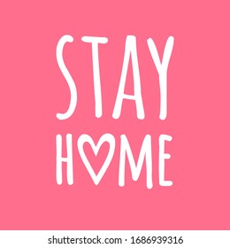Vector white Stay home Lettering typography poster for self quarine times. Hand letter script motivation print design illustration isolated on pink background