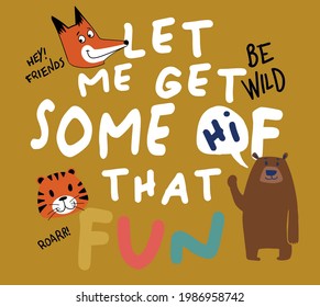 vector wild animal illustration and slogans for kids tee