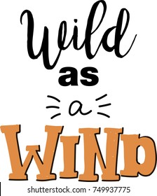Vector wild west lettering in boho style Wild as a Wind