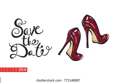 Vector wine heels with motivational text: save the date. Fashion accessory illustration in glamour style for beauty salon, shop, blog print. Isolated symbol on white background.