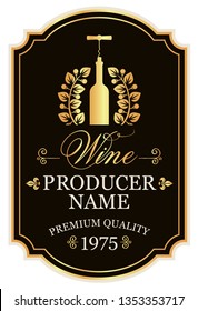Vector wine label with calligraphic inscriptions and a bottle of wine and a corkscrew in the laurel wreath in retro style in figured frame