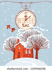 Vector winter landscape with words Winter time on the clock, with snow-covered trees, birds and cheerful house on snowy hill in flat style