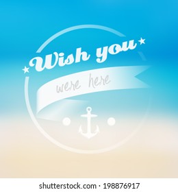 Vector wish you were here summer message, background illustration