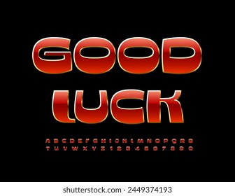 Vector wishing card Good Luck. Stylish Modern Font. Trendy set of Alphabet Letters and Numbers.