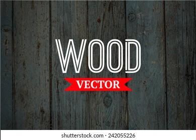 Vector wood texture. background old panels. Grunge retro vintage wooden texture, vector background