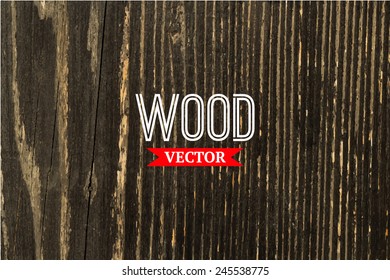 Vector wood texture. background old panels. Grunge retro vintage wooden texture, vector background