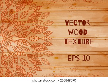 Vector wood texture. Ethnic background. Vector illustration. EPS10. Leaves.