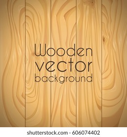 Vector wooden background. Realistic pine wooden texture.