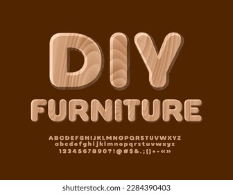 Vector wooden banner DIY Furniture with oak pattern Font. Timber textured Alphabet Letters, Numbers and Symbols set
