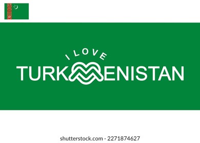 Vector is the word "I LOVE TURKMENISTAN. GREEN AND WHITE.