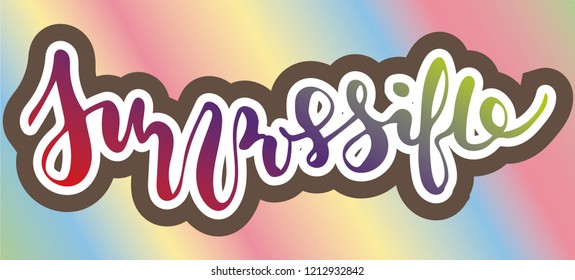 Vector Word Impossible rainbow illustration shadow offset gradient EPS 8 Hand sketched lettering  Template for T-Shirt banner, card, design, print, poster typography wallpaper Modern calligraphy