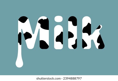 Vector Word Milk in Black and White Cow Spots for Poster or Logo. Letters with drops, splashes of milk. Vector illustration of EPS10