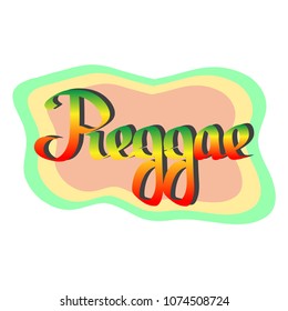 Vector word "reggae"with traditional rastafarian colors - red, yellow, green. . Lettering of music style.