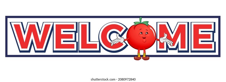 vector wordmark with the words "welcome" where the letter O is from the cute tomato mascot character