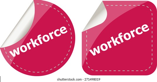 Vector Workforce Word On Stickers Button Set, Label, Business Concept. Business User Interface Vector Set For Website Development And Mobile Application Logo Design