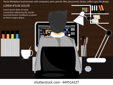 Vector Workplace businessman with computers, pens, pencils, files, documents, lamps, coffee cups, flat design.