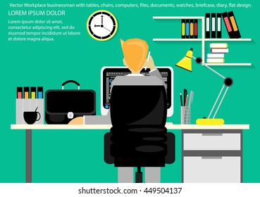 Vector Workplace businessman with tables, chairs, computers, pens, pencils, files, documents, watches, briefcase, diary, flat design.