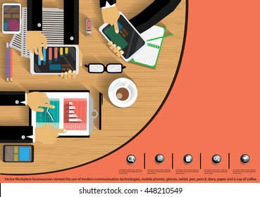 Vector Workplace businessman viewed the use of modern communication technologies, mobile phones, glasses, tablet, pen, pencil, diary, paper and a cup of coffee.