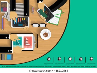 Vector Workplace businessman viewed the use of modern communication technologies, mobile phones, glasses, tablet, pen, pencil, diary, paper and a cup of coffee.