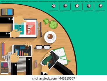 Vector Workplace businessman viewed the use of modern communication technologies, mobile phones, glasses, tablet, pen, pencil, diary, paper and a cup of coffee.