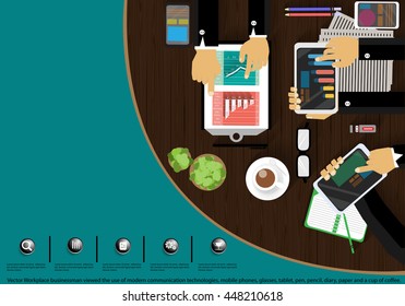 Vector Workplace businessman viewed the use of modern communication technologies, mobile phones, glasses, tablet, pen, pencil, diary, paper and a cup of coffee.