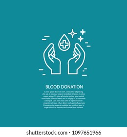 Vector world blood donor day concept with hands and blood drops in trendy linear style. World blood donor day. Vector illustrations. Place for text