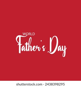 Vector World Father’s Day. Design Simple and Elegant