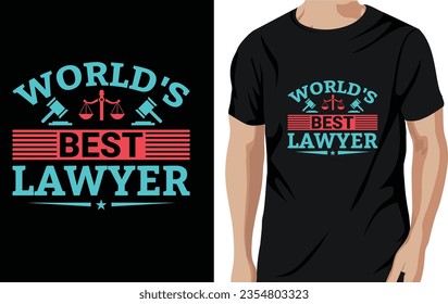 Vector world's best lawyer - lawyer quotes t shirt, poster, typographic slogan design vector