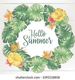 Vector wreath made of tropical leaves and flowers with place for your text. Hello summer template. Hand drawn wreath wth monstera leaves, hibiscus and bird of paradise flower