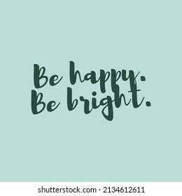 vector writing be happy be bright concept